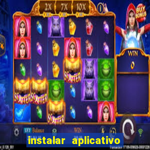 instalar aplicativo estrela bet